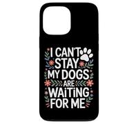 I Cant Stay My Dogs Are Waiting For Me Rescue Dog Supporter Case for iPhone 13 Pro Max