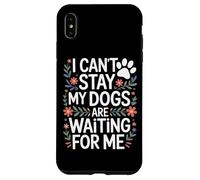 I Cant Stay My Dogs Are Waiting For Me Rescue Dog Supporter Case for iPhone XS Max