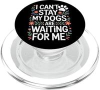 I Cant Stay My Dogs Are Waiting For Me Rescue Dog Supporter PopSockets PopGrip for MagSafe