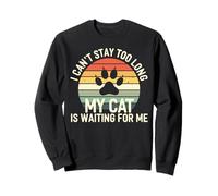 I Cant Stay Too Long My Cat Is Waiting For Me Introvert Paws Sweatshirt