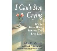 I Can't Stop Crying: It's So Hard When Someone You Love Dies