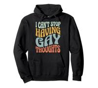 I Can't Stop Having Gay Thoughts Pullover Hoodie