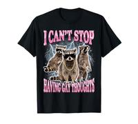 I Can't Stop Having Gay Thoughts T-Shirt