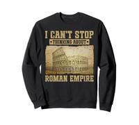 I Can't Stop Thinking About Roman Empire Sweatshirt