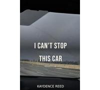 I CAN'T STOP THIS CAR