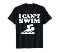 I can't swim T-Shirt