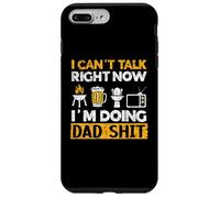 I Can't Talk Now I'm Doing Dad Shit Dad Jokes Fathers Day Case for iPhone 7 Plus/8 Plus