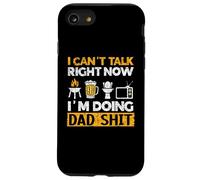 I Can't Talk Now I'm Doing Dad Shit Dad Jokes Fathers Day Case for iPhone SE (2020) / 7 / 8