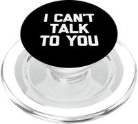 I Can't Talk To You - Funny Saying Antisocial Cool Introvert PopSockets PopGrip for MagSafe