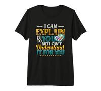 I Can't Understand It for You Funny Accountant Controller Premium T-Shirt