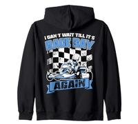 I Cant Wait Till Its Race Day Again Go Kart Zip Hoodie