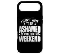 I Can't Wait To Be Ashamed Of What I Do This Weekend Funny Case for iPhone Air