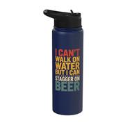 I Can't Walk On Water But I Can Stagger On Beer Stainless Steel Insulated Water Bottle