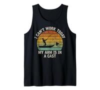 I Can't Work Today My Arm is in A Cast Fishing Father's Day Tank Top