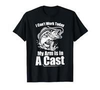 I Can't Work Today My Arm is in A Cast Fishing T-Shirt
