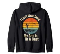 I Can't Work Today My Arm is in A Cast Fishing Zip Hoodie