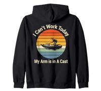 I Can't Work Today My Arm is in A Cast Fishing Zip Hoodie