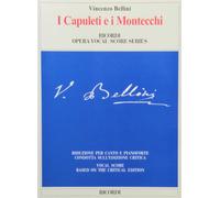 I Capuleti E I Montecchi: Piano/Vocal Score Reduction Based on the Critical Edition