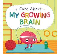 I Care About: My Growing Brain