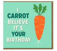 I Carrot Believe It’s Your Birthday Card - Funny Veg Pun Carrot Design - Humorous Birthday Greeting Card for Friends, Family, Him or Her