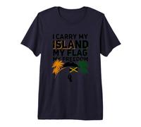 I Carry My Island My Flag My Freedom Jamaican 6th August Premium T-Shirt
