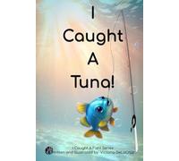 I Caught A Tuna! (I Caught A Fish!)