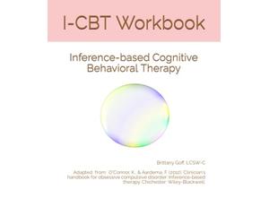 I-CBT Workbook: Inference-based Cognitive Behavioral Therapy