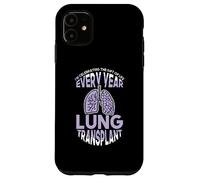 I Celebrating the Gift of Life every year - Lung Transplant Case for iPhone 11