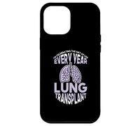 I Celebrating the Gift of Life every year - Lung Transplant Case for iPhone 12 Pro Max