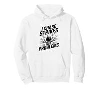 I Chase Strikes Not Problems Funny Bowling Pullover Hoodie
