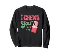 I Chews You Cute Gum Romantic Humor Design Sweatshirt