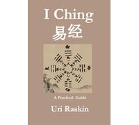 I Ching: A Practical Guide