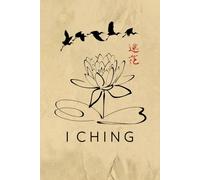 I Ching Journal / I Ching Workbook: I Ching Notebook / I Ching Diary / I Ching Logbook