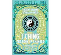 I Ching: The Book of Changes (Flame Tree Collector's Editions)