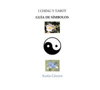 I Ching y Tarot: GUÍA DE SÍMBOLOS