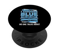 I Choose Blue For Fight No One Talks About Prostate Cancer PopSockets Adhesive PopGrip