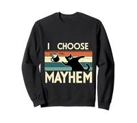 I Choose Mayhem Chaotic Energy Meme Vibes - Sweatshirt