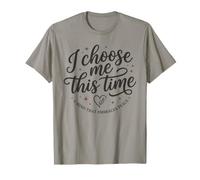 I Choose Me This Time Self Love Empowerment Healing T-Shirt