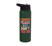I Choose Peace But Don't Try Me Stainless Steel Insulated Water Bottle