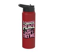 I Choose Peace But Don't Try Me Stainless Steel Insulated Water Bottle