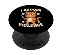 I Choose Violence Funny Cat Design Dark Humor PopSockets Adhesive PopGrip