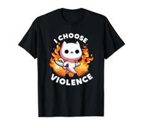 I Choose Violence Today Cat Irony And Sarcasm Funny Cat T-Shirt
