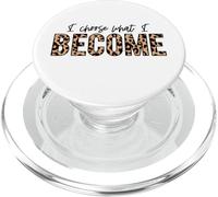 I choose what I become positive love inspire motivate PopSockets PopGrip for MagSafe