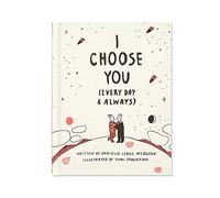 I Choose You (Every Day & Always)