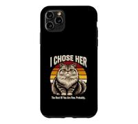 I Chose Her The Rest Of You Are Fine Probably Case for iPhone 11 Pro Max