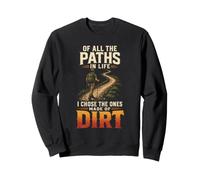 I Chose The Paths Made Of Dirt Hiking Hiker Gift Retro Sweatshirt