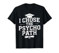 I Chose The Psycho Path Psychologist Psychology - Value Graphic T-Shirt