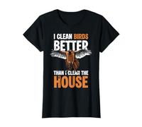 I Clean Birds Better Than I Clean The House Pheasant Hunting T-Shirt