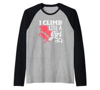 I Climb Like A Girl Funny Climbing Women Raglan Baseball Tee