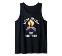 I Climb Like A Girl Try To Keep Up Funny Women Rock Climbers Tank Top
